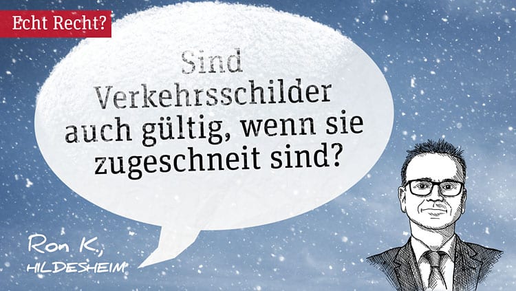 Sind zugeschneite Verkehrsschilder trotzdem gültig?